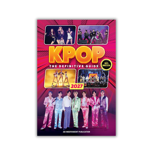 Definitive Guide To K-Pop 2027