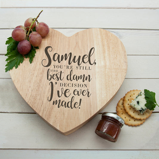 Personalised Engraved Valentine's Best Damn Decision Heart Cheese Board, alternate view