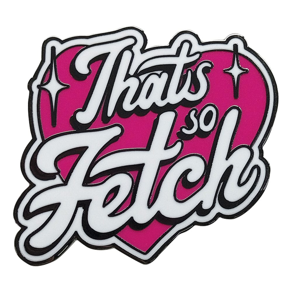 Mean Girls Thats So Fetch Mean Girls Pin Badge Limited Edition