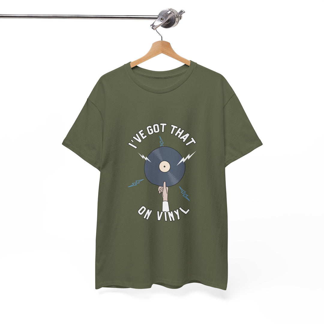'I've Got That On Vinyl' T-Shirt