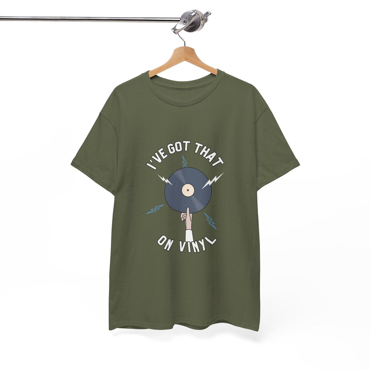 'I've Got That On Vinyl' T-Shirt
