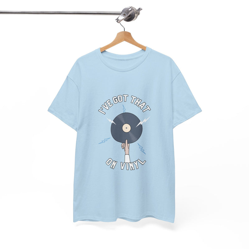 'I've Got That On Vinyl' T-Shirt, in display