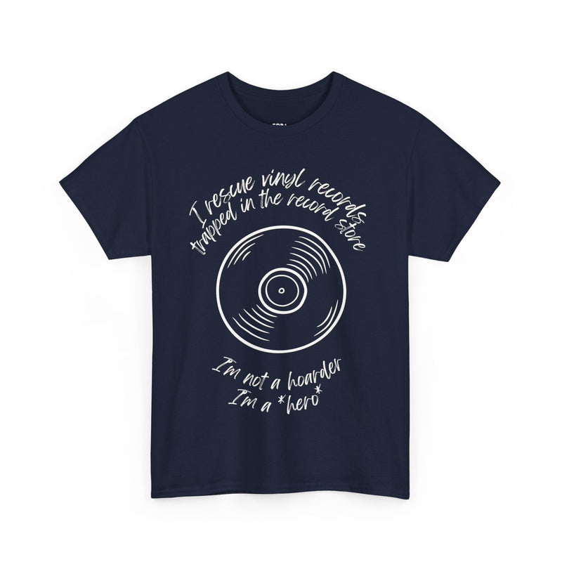 'I'm Not a Hoarder, I'm a Hero' Men's Vinyl T-Shirt collectible from Coda Records