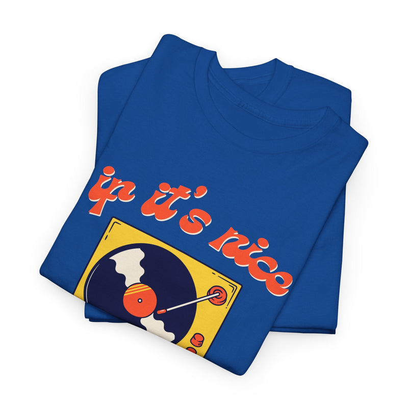 'If It’s Nice, Play It Twice' Vinyl T-Shirt, in display