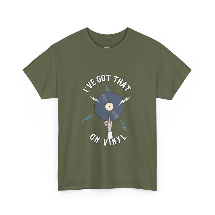 'I've Got That On Vinyl' T-Shirt