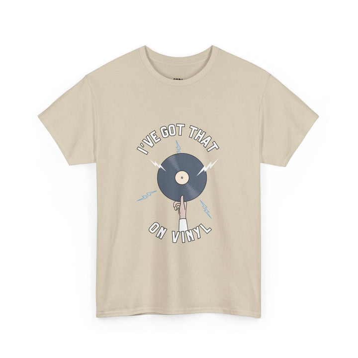 'I've Got That On Vinyl' T-Shirt
