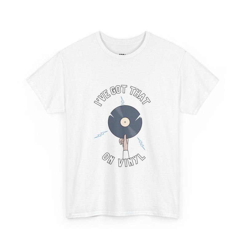 'I've Got That On Vinyl' T-Shirt, product detail