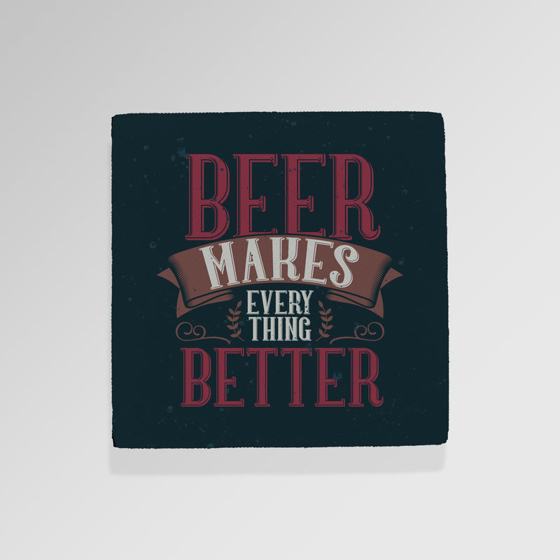 Beer Makes Everything Better - Drinks Coaster - Round or Square, side angle
