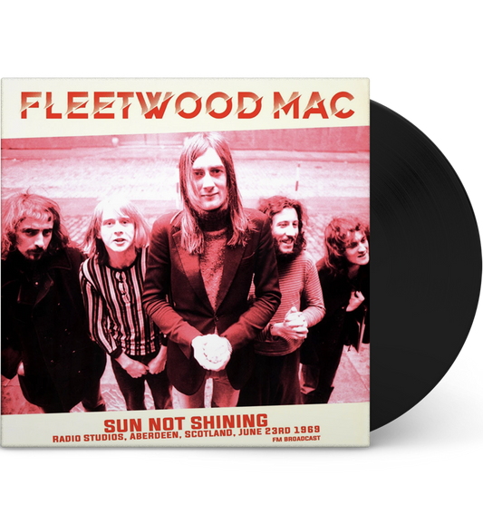 Fleetwood Mac – Sun Not Shining: Radio Studios, Aberdeen, 1969 (Limited Edition 12-Inch Album) collectible from Coda Records