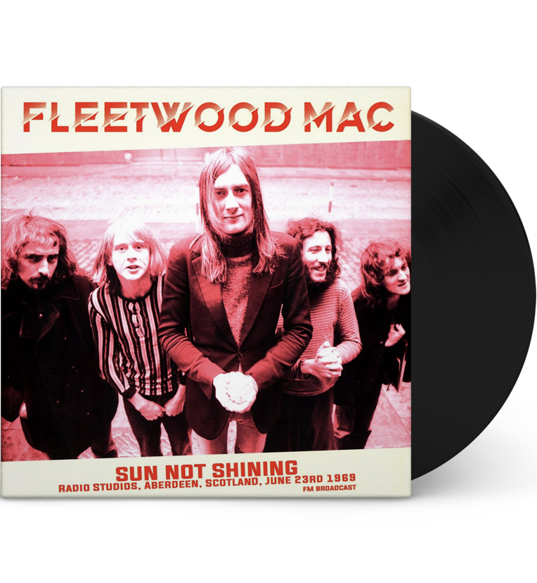 Fleetwood Mac – Sun Not Shining: Radio Studios, Aberdeen, 1969 (Limited Edition 12-Inch Album) collectible from Coda Records