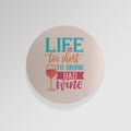 Life Is Too Short - Drinks Coaster - Round or Square, alternate view