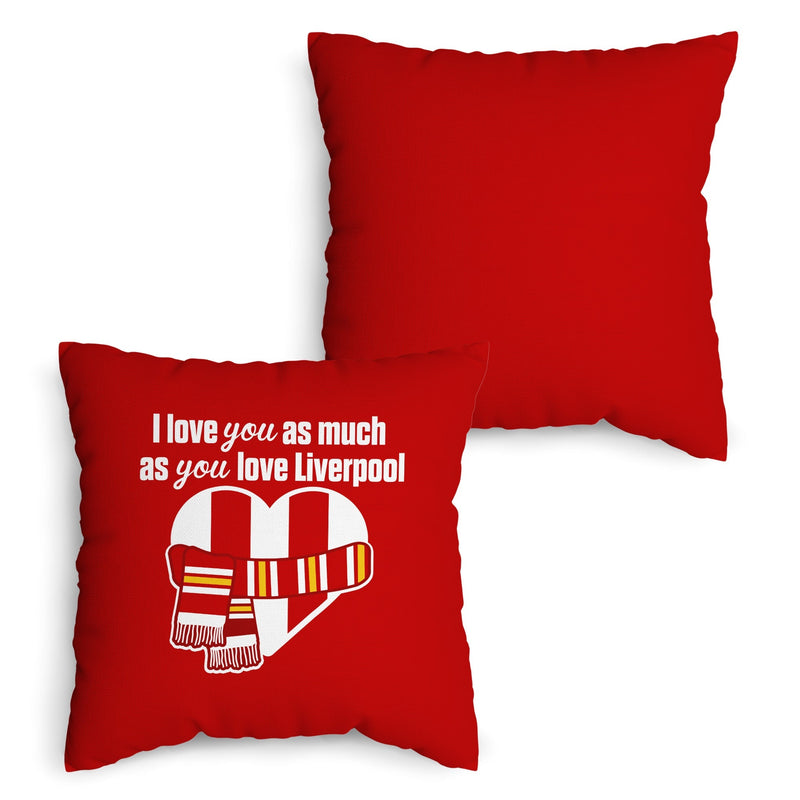 Love You as much as You Love Liverpool - 45cm Cushion collectible from Liverpool FC https://britishmade.gifts/
