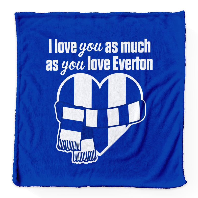 Love You as much as You Love Everton- Luxury Fleece Blanket 150cm X 150cm collectible from https://britishmade.gifts/