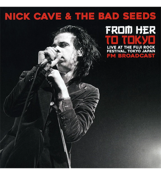 Nick Cave and the Bad Seeds – From Her to Tokyo: Live at the Fuji Rock Festival, 1998 (Limited Edition 12-Inc, alternate view