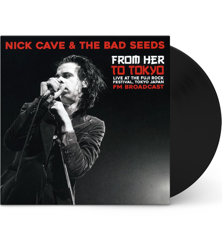 Nick Cave and the Bad Seeds – From Her to Tokyo: Live at the Fuji Rock Festival, 1998 (Limited Edition 12-Inch Album)
