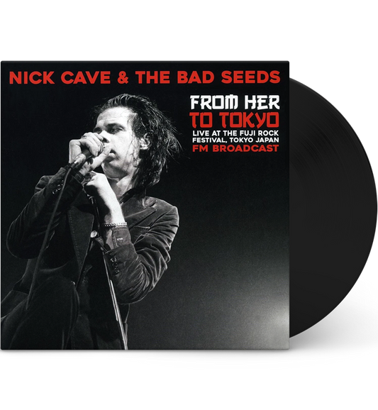 Nick Cave and the Bad Seeds – From Her to Tokyo: Live at the Fuji Rock Festival, 1998 (Limited Edition 12-Inch Album) coll...
