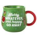 The Grinch 'Merry Whatever and Happy Go Away' Ceramic Mug