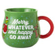 The Grinch 'Merry Whatever and Happy Go Away' Ceramic Mug