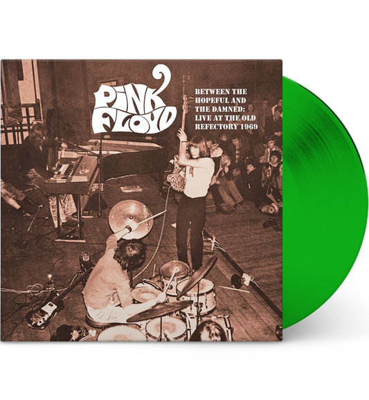 Pink Floyd – Between the Hopeful and the Damned: Live at the Old Refectory, 1969 (Limited Edition 12-Inch Album on Green V...