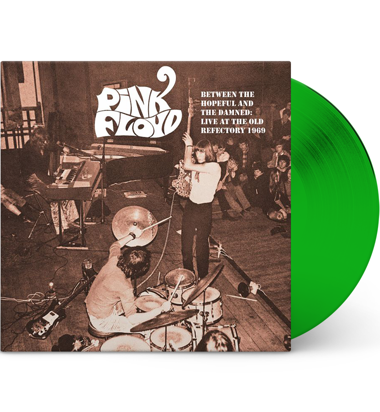 Pink Floyd – Between the Hopeful and the Damned: Live at the Old Refectory, 1969 (Limited Edition 12-Inch Album on Green V...