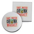 Save Water Drink Whiskey - Drinks Coaster - Round or Square collectible from https://britishmade.gifts/