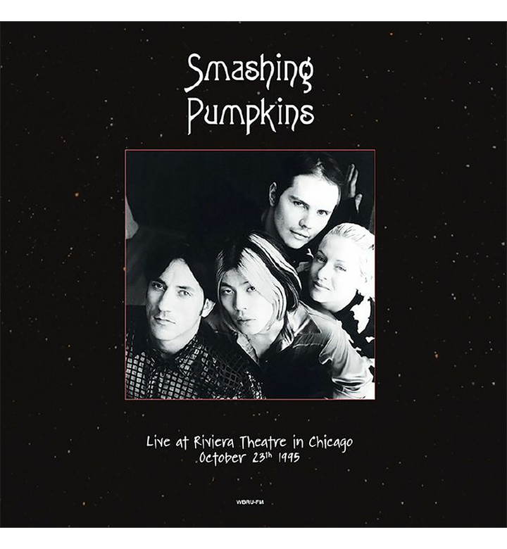 The Smashing Pumpkins – Live at the Riviera Theatre, Chicago, 23 October 1995 (12-Inch Double-LP)