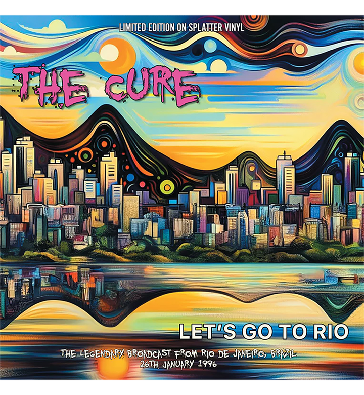 The Cure – Let’s Go to Rio: Live at the Hollywood Rock Festival, 1996 (Limited Edition 12-Inch Album on Splatter Vinyl)