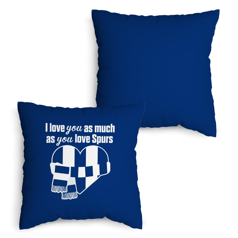 Love You as much as You Love Spurs - 45cm Cushion collectible from https://britishmade.gifts/