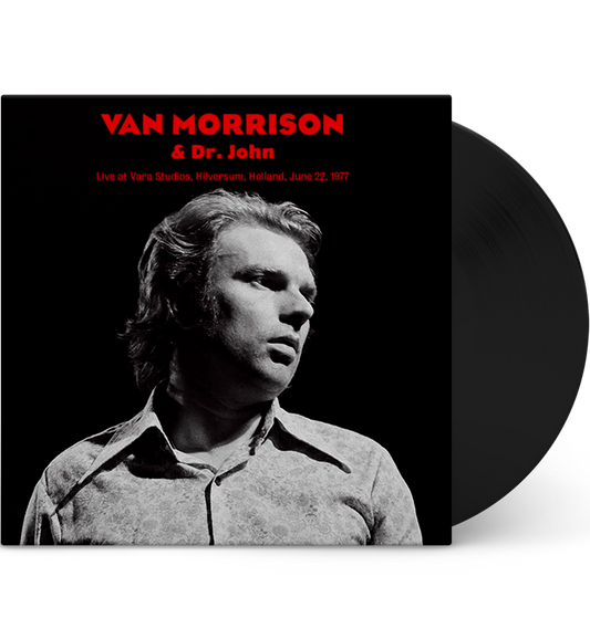 Van Morrison & Dr. John – Live at Vara Studios, Hilversum, Holland, 22 June 1977 (12-Inch Album) collectible from Coda Rec...
