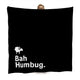 Bah Humbug - Xmas - Fleece Blanket