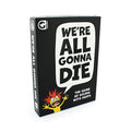 We're All Gonna Die Card Game