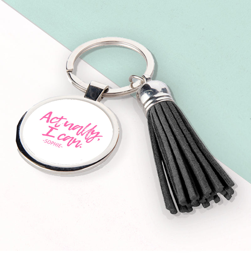Personalised Actually I Can Handwritten Tassle Keyring