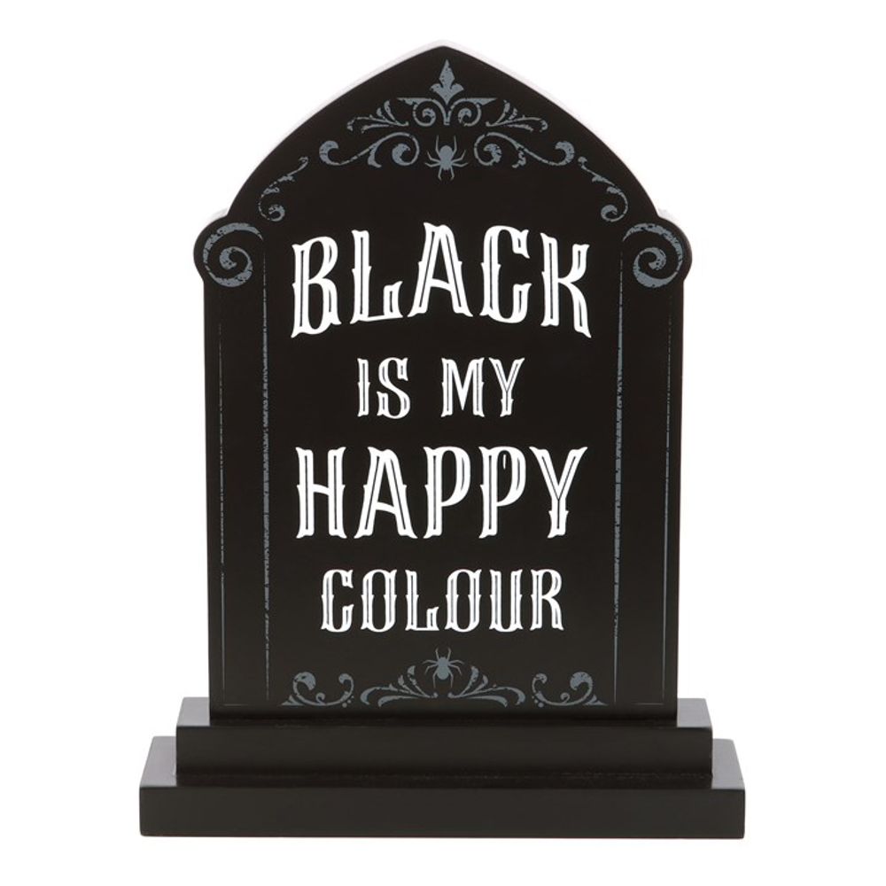 Black is My Happy Colour Standing Sign