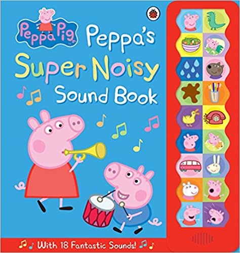 Peppa Pig: Peppa's Super Noisy Sound Book: (Hardback)